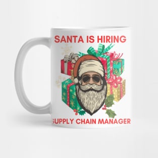 Santa is hiring, supply chain manager, logistics christmas Mug